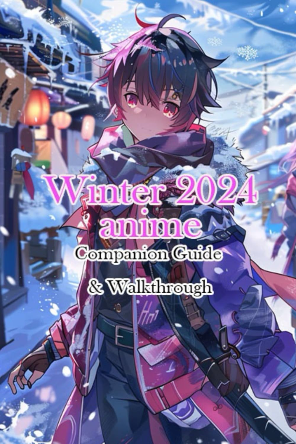 Winter 2024 anime Official Companion Guide & Walkthrough